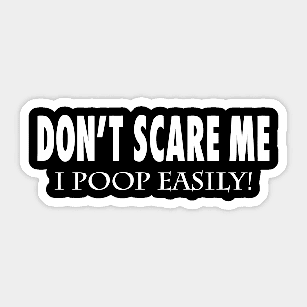 Don't Scare Me I Poop Easily Sticker by Cutepitas